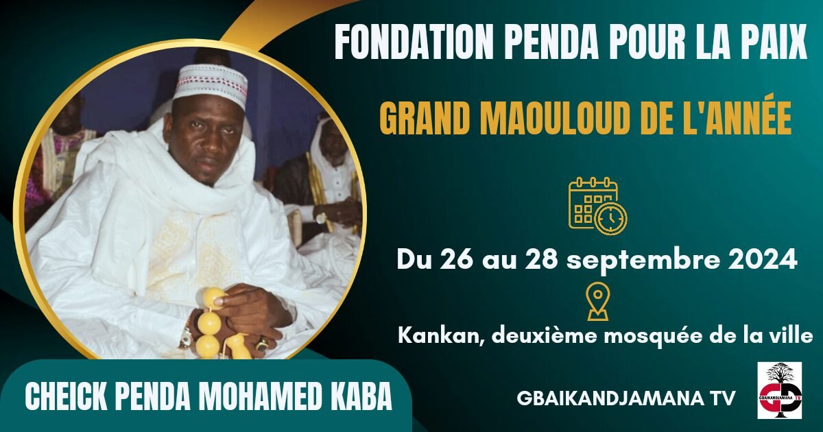 Kankan : Voici le programme complet du Grand Maouloud de la Fondation Penda Pour la Paix. 5 Kankan : Voici le programme complet du Grand Maouloud de la Fondation Penda Pour la Paix.